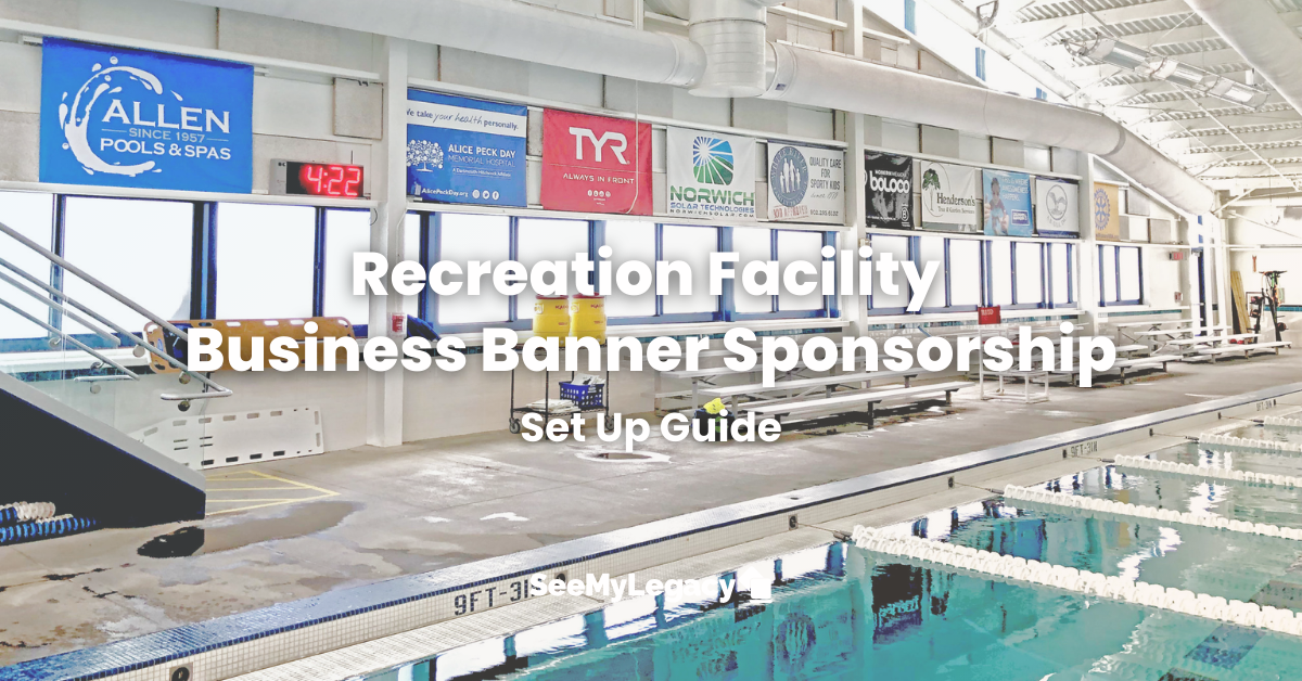 Recreation Facility Business Banner Sponsorship Set Up Guide